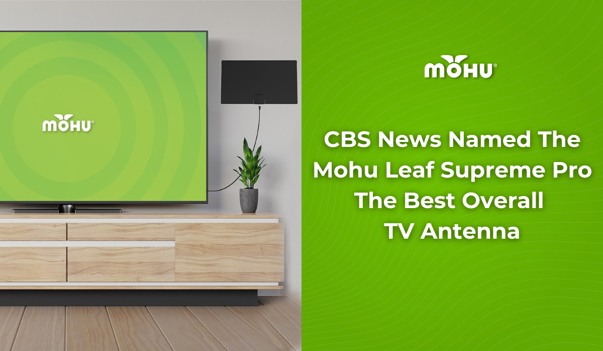 CBS News Names the Mohu Leaf Supreme Pro the best overall TV antenna