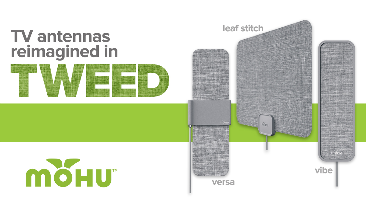 TV antennas reimagined in TWEED from Mohu! Introducing the Mohu LEAF Stich, The Versa and the Vibe Amplified TV antennas