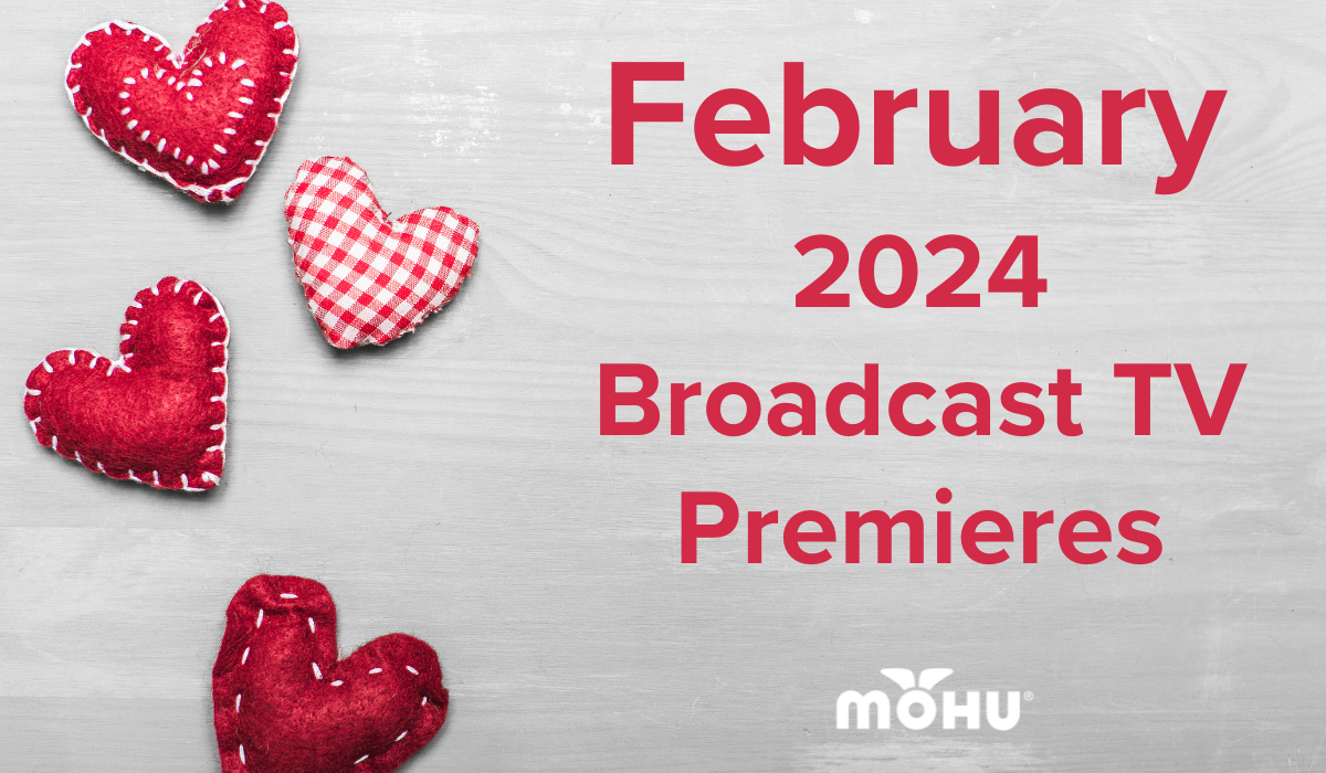 February 2024 Broadcast TV premieres with little hearts in the background