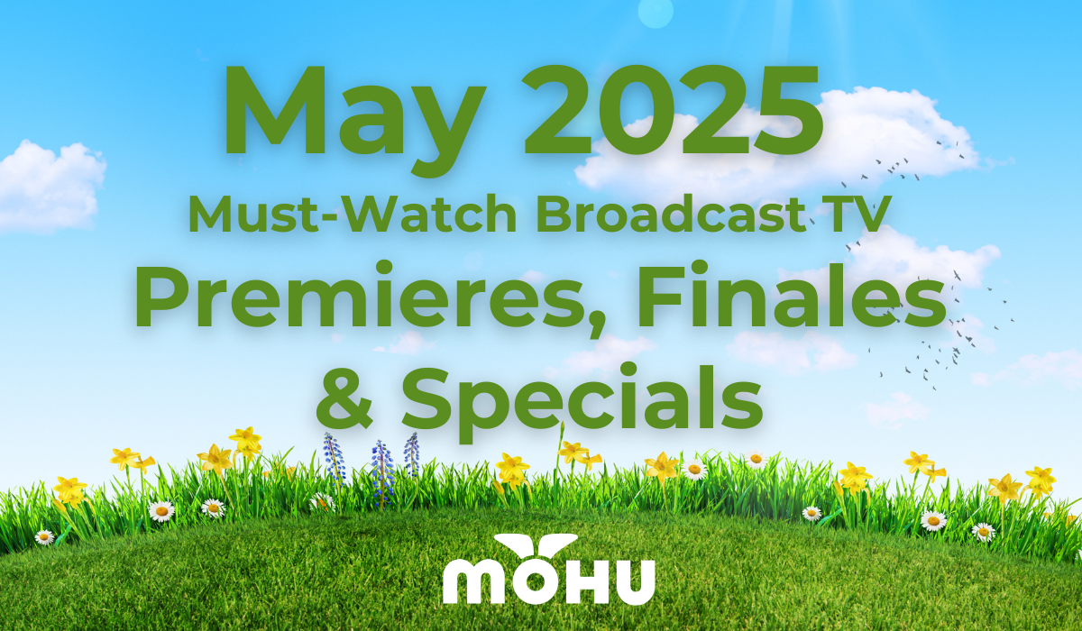 Mohu May 2025 Must-Watch Broadcast TV premieres finales and specials blog post graphic with floral background
