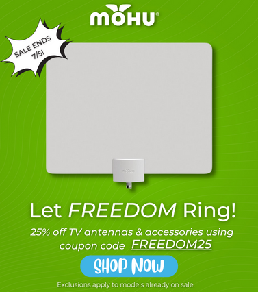 Let FREEDOM ring! Enjoy FREE TV with 25% off TV antennas & accessories until 7/5. Use coupon code FREEDOM25 to save.