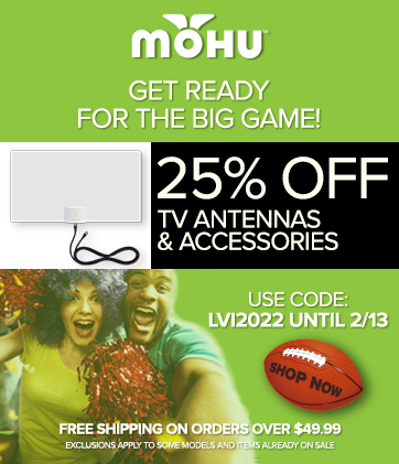 Get ready for the Big Game! 25% off TV Antennas & Accessories. Use Code LVI2022 until 2/13.